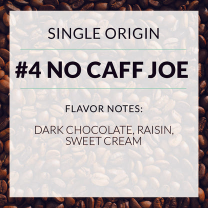 IS1 - #4's No Caff Joe: Decaf